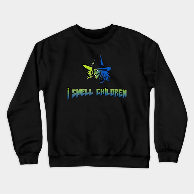 I Smell Children Witch Halloween Costumes 2020 Crewneck Sweatshirt by Dody